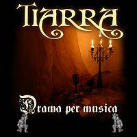 Tiarra : Drama Per Musica